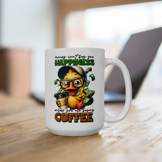 Money Can’t Buy Happiness (Unless It’s Coffee) Mug