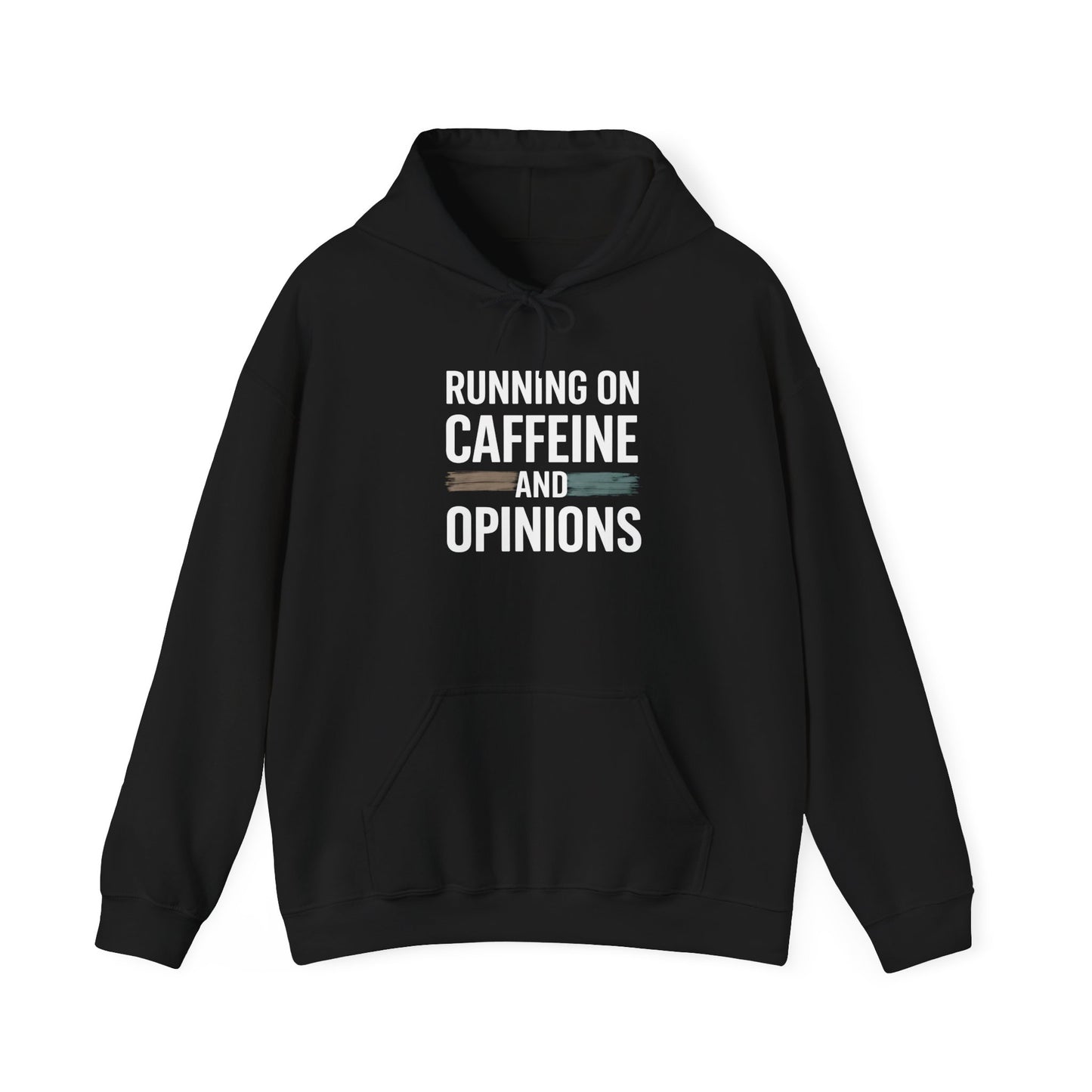 Running on Caffeine and Opinions - Hoodie