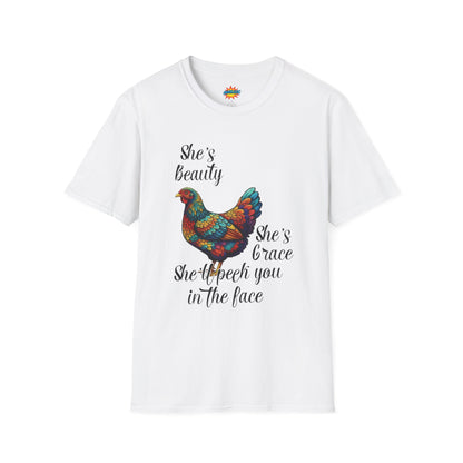 She’s Beauty, She’s Grace, She’ll Peck You in the Face - Chicken Graphic Tee