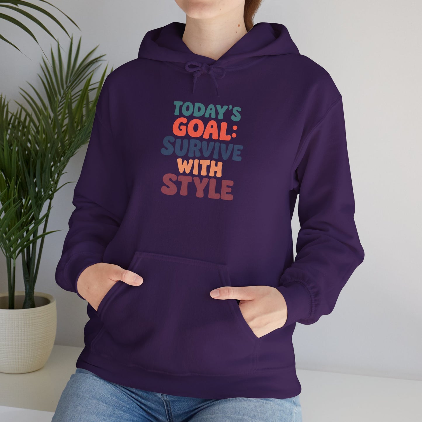 Today's Goal: Survive With Style - Hoodie