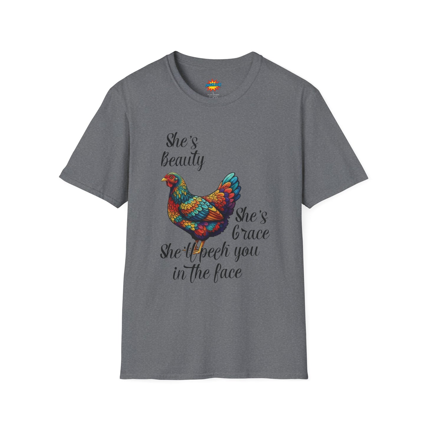 She’s Beauty, She’s Grace, She’ll Peck You in the Face - Chicken Graphic Tee