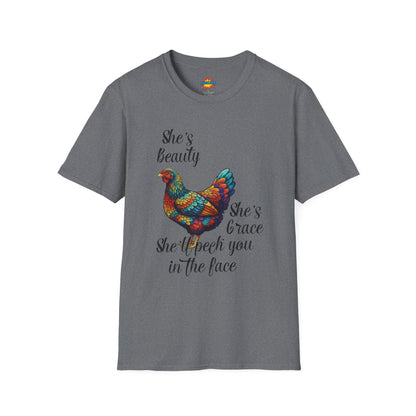 She’s Beauty, She’s Grace, She’ll Peck You in the Face - Chicken Graphic Tee