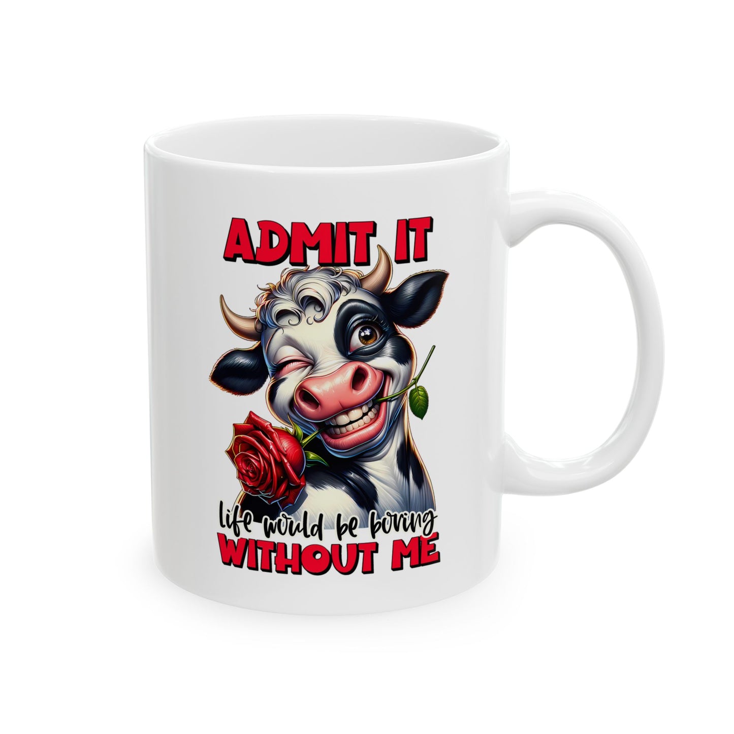 Admit It Funny Cow Coffee Mug Gift