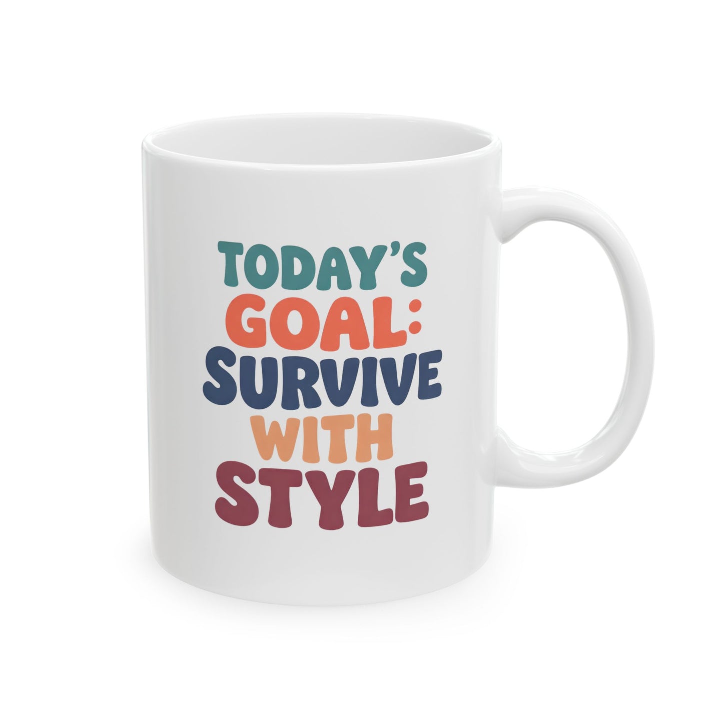 Tomorrow's Goals: Survive Today - Mug
