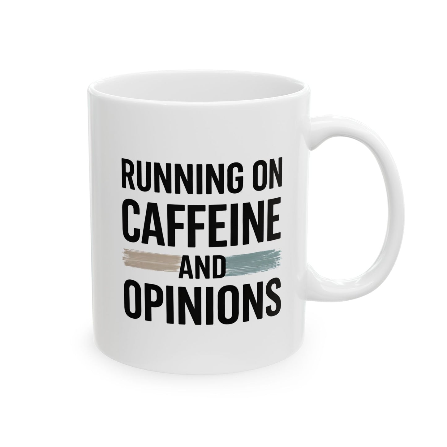 Running on Caffeine and Opinions - Mug