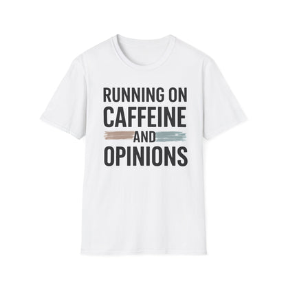 Running On Caffeine and Opinions - Graphic Tee