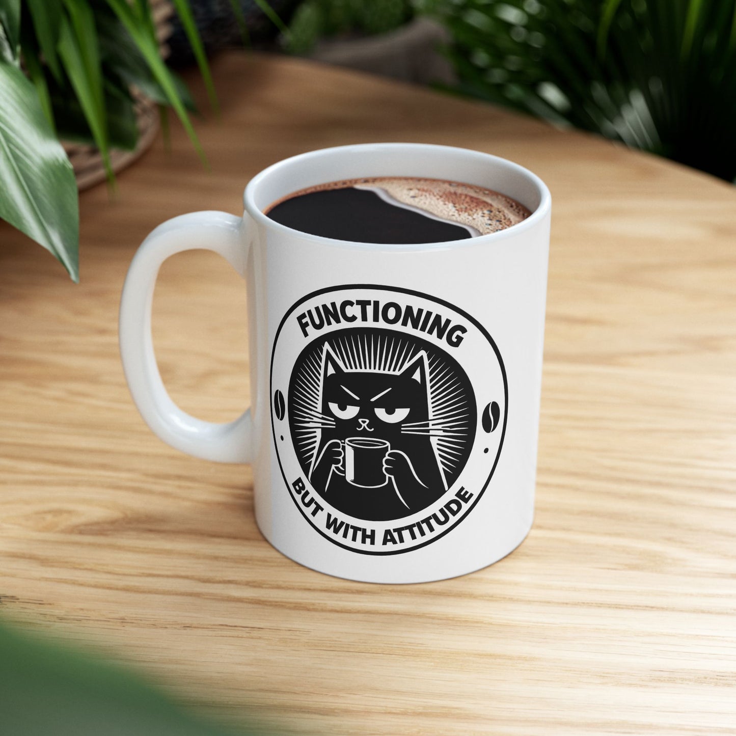 Functioning But With Attitude Funny Coffee - Mug