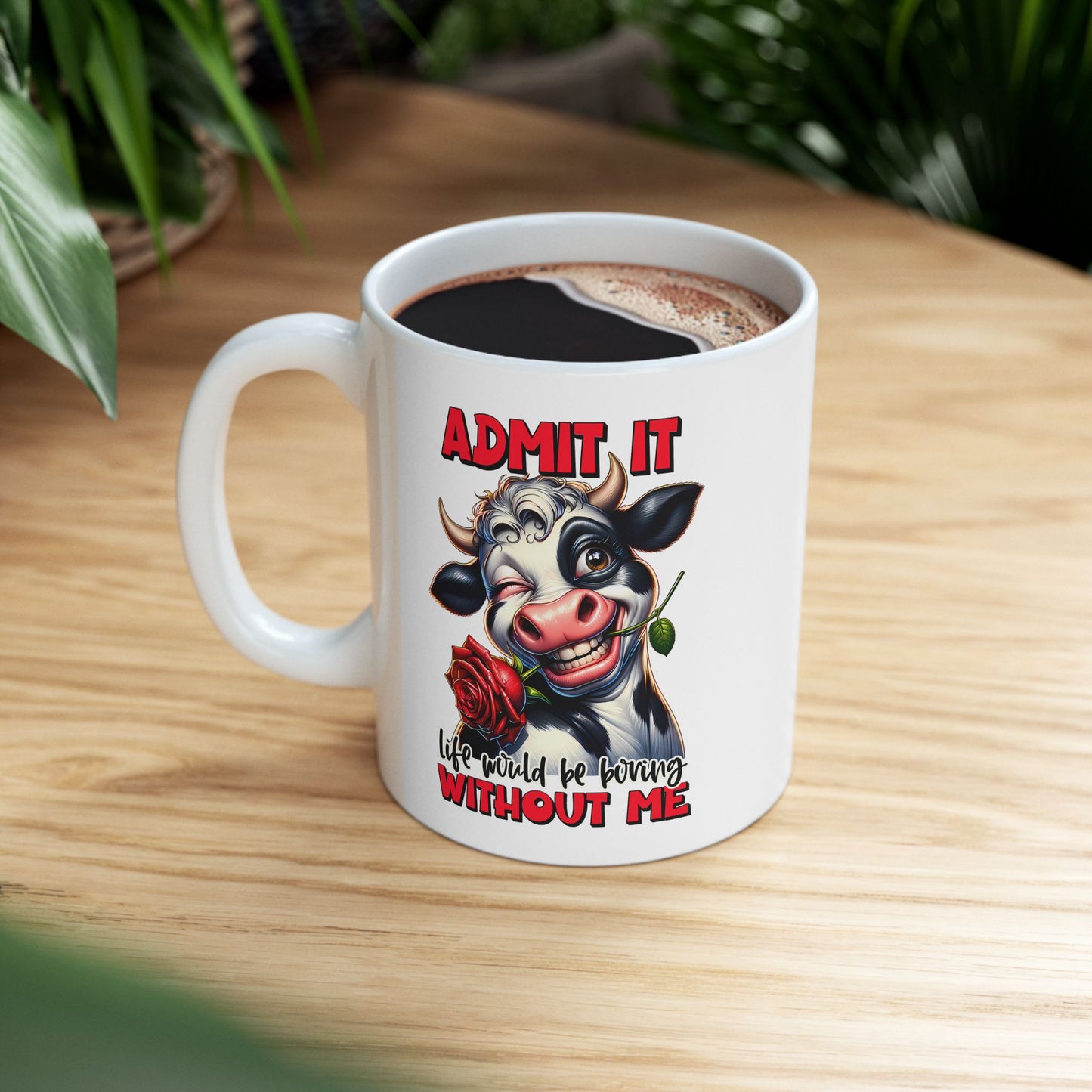 Admit It Funny Cow Coffee Mug Gift