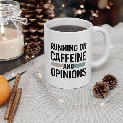 Running on Caffeine and Opinions - Mug