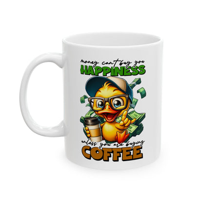 Money Can’t Buy Happiness (Unless It’s Coffee) Mug
