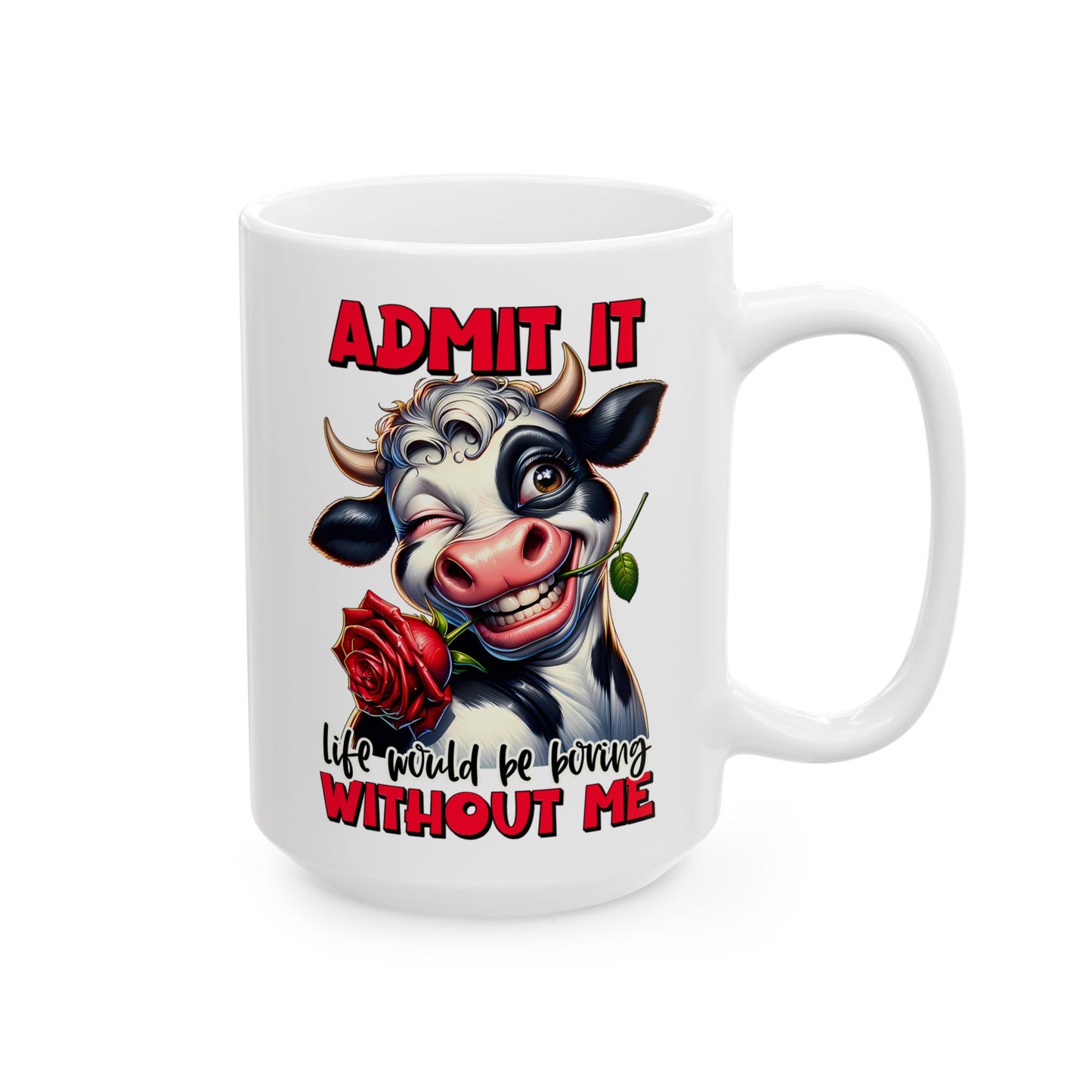 Admit It Funny Cow Coffee Mug Gift