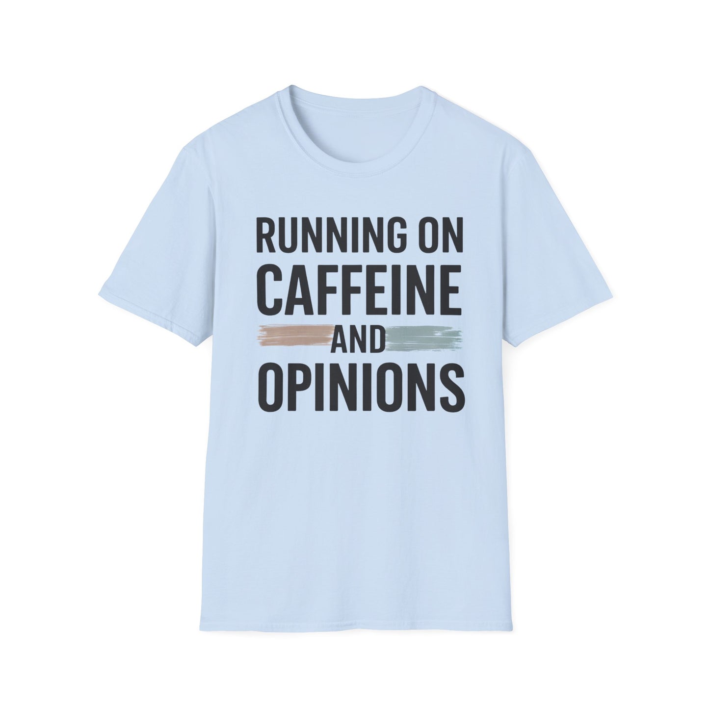 Running On Caffeine and Opinions - Graphic Tee