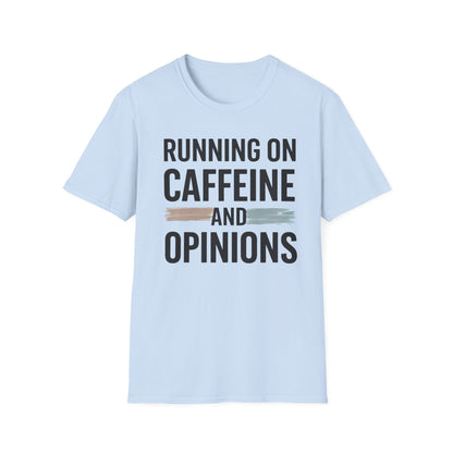 Running On Caffeine and Opinions - Graphic Tee