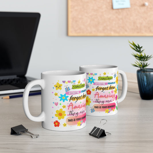 You’re Amazing Reminder Coffee Mug