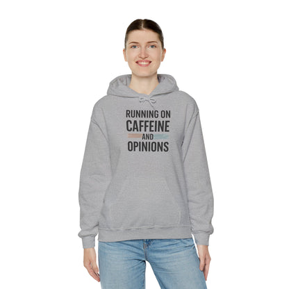 Running on Caffeine and Opinions - Hoodie
