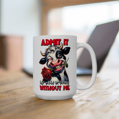 Admit It Funny Cow Coffee Mug Gift