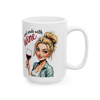 My Day Starts With Coffee & Ends With Wine Mug