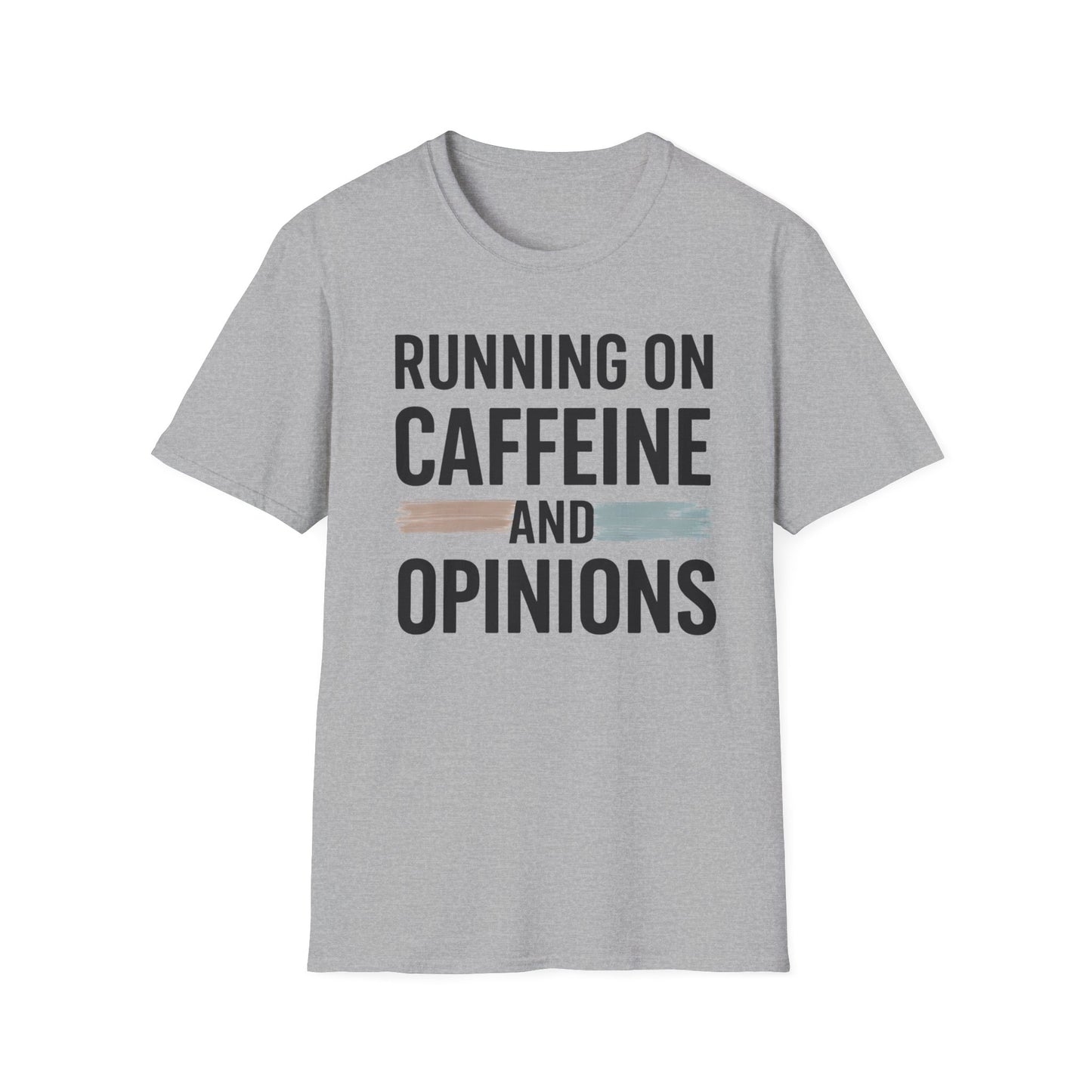 Running On Caffeine and Opinions - Graphic Tee