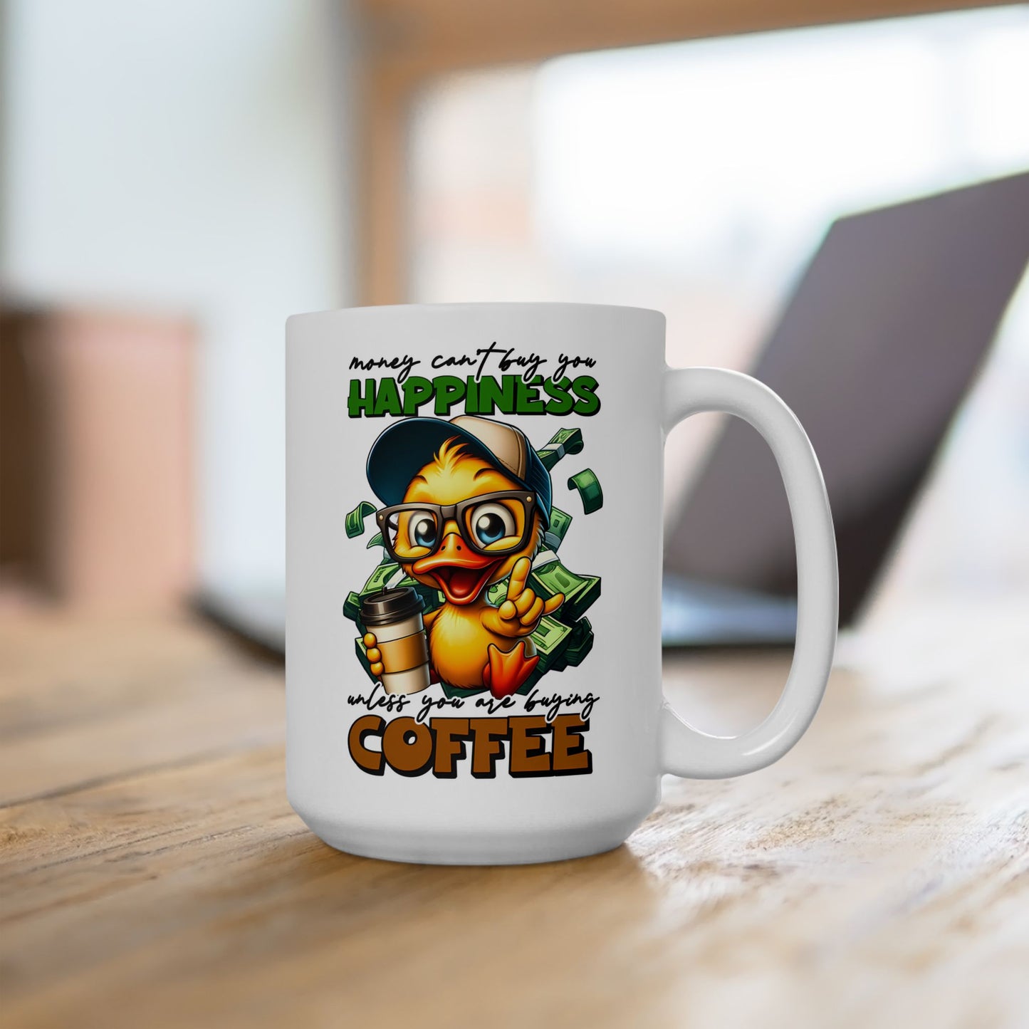 Money Can’t Buy Happiness (Unless It’s Coffee) Mug