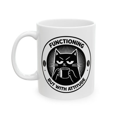 Functioning But With Attitude Funny Coffee - Mug