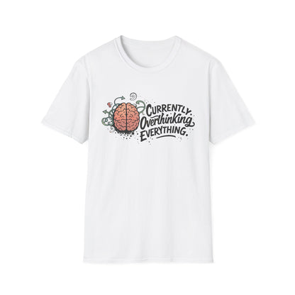 Currently Overthinking Everything - Graphic Tee