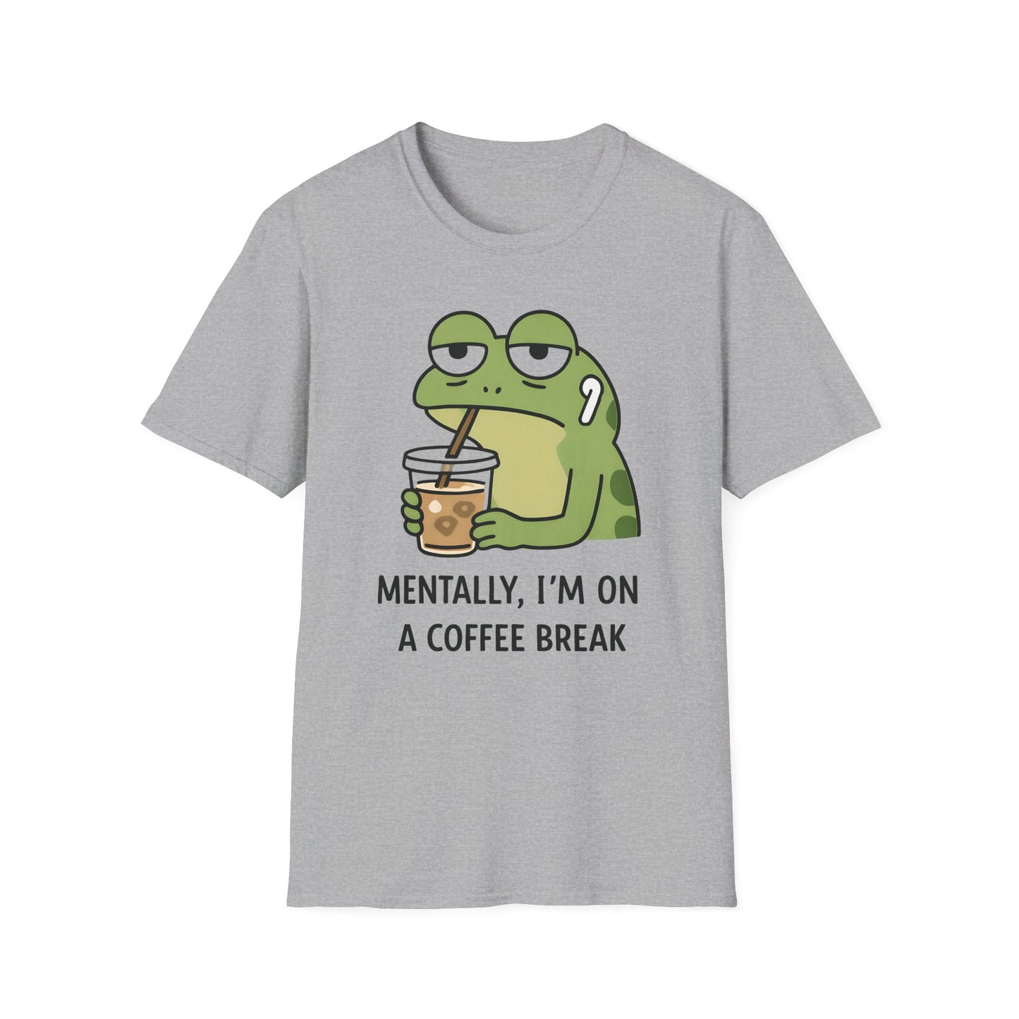Mentally, I'm on a Coffee Break - Graphic Tee