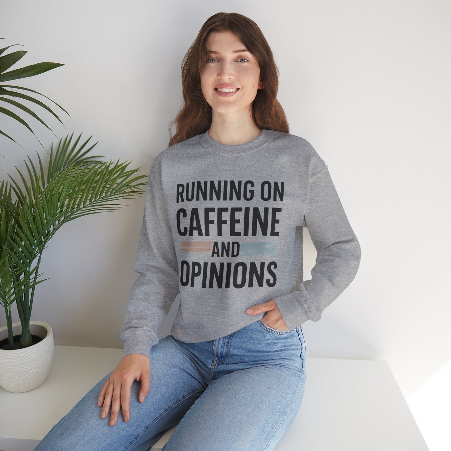 Running On Caffeine and Opinions - Sweatshirt
