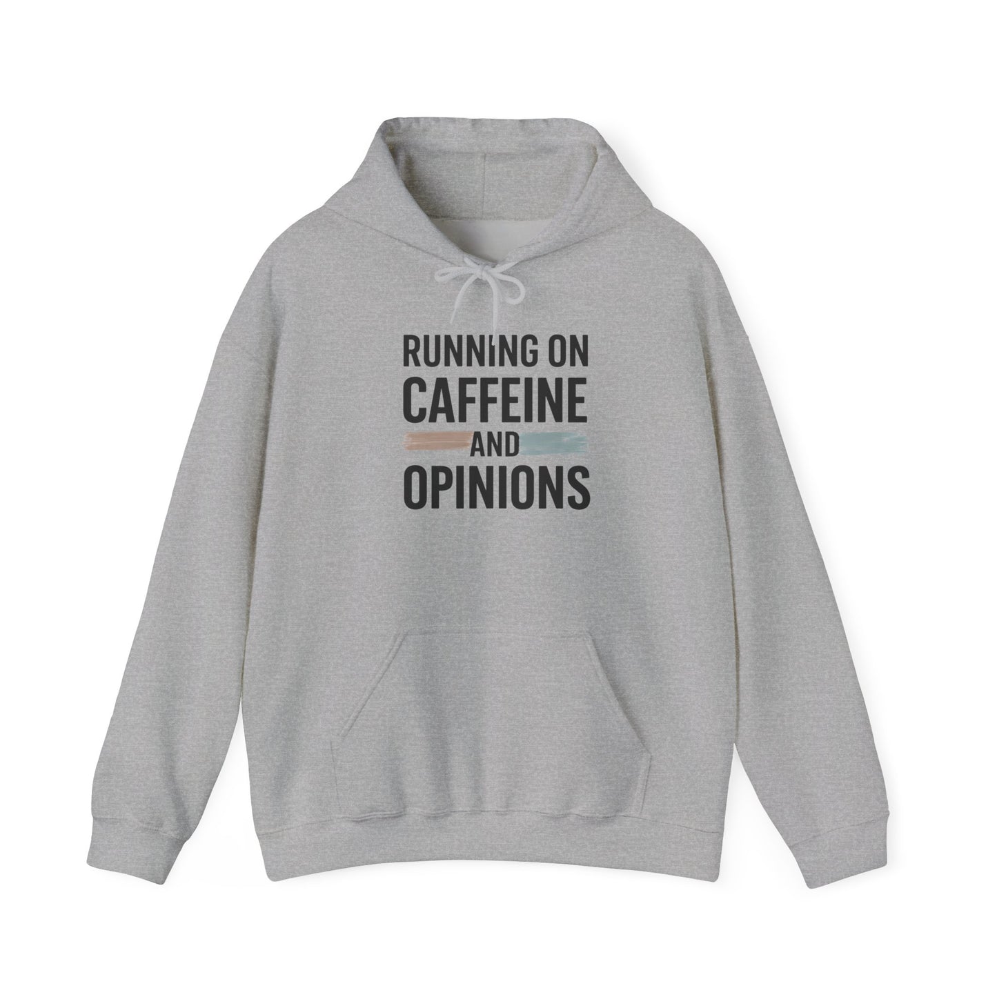 Running on Caffeine and Opinions - Hoodie