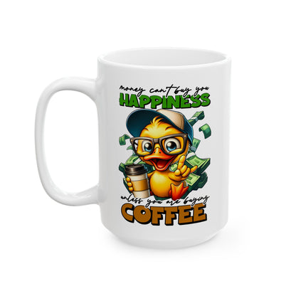 Money Can’t Buy Happiness (Unless It’s Coffee) Mug