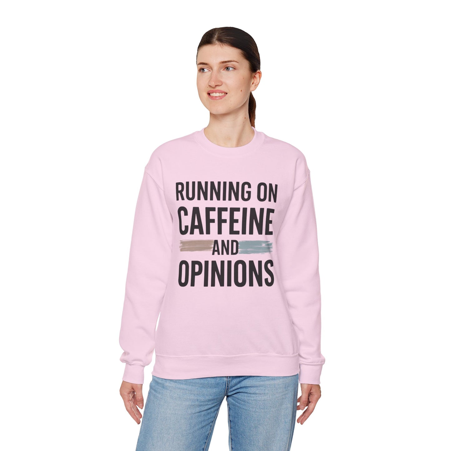 Running On Caffeine and Opinions - Sweatshirt