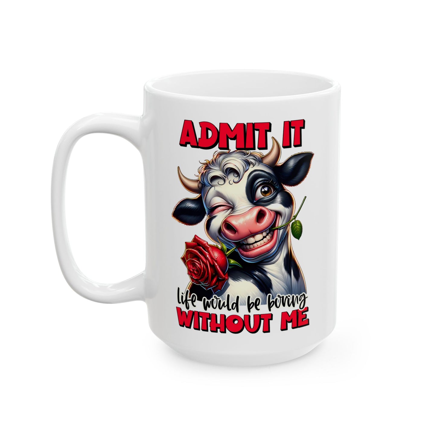 Admit It Funny Cow Coffee Mug Gift