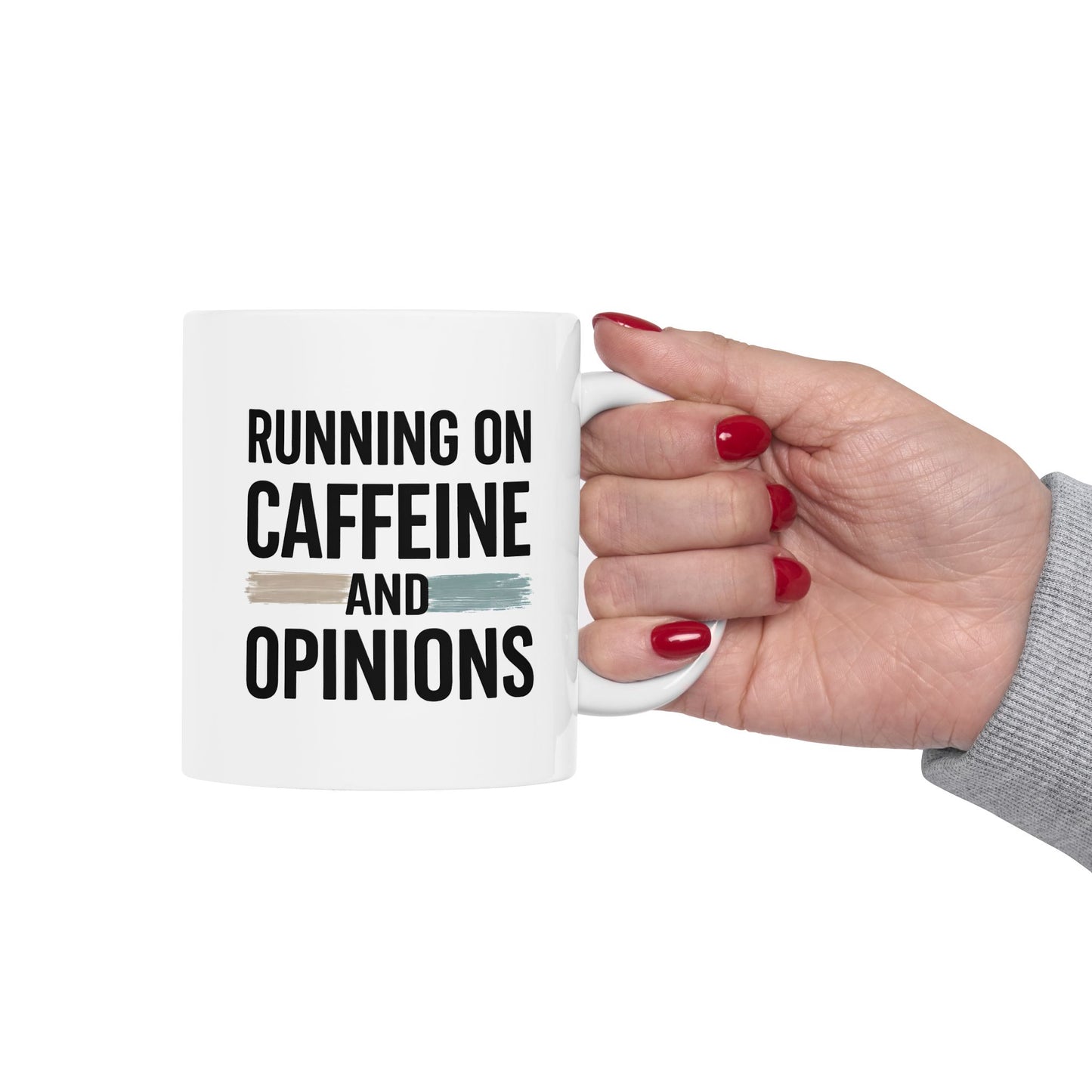 Running on Caffeine and Opinions - Mug