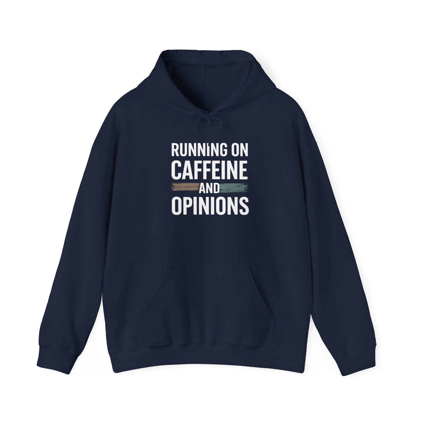 Running on Caffeine and Opinions - Hoodie