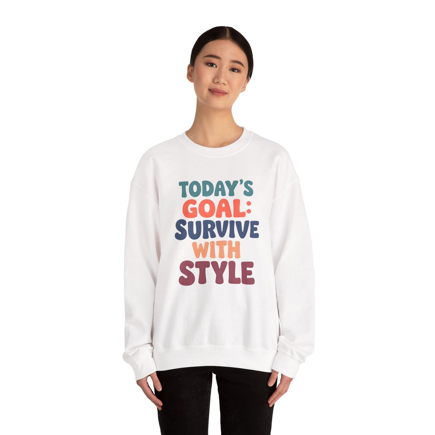 Today's Goal: Survive With Style - Sweatshirt