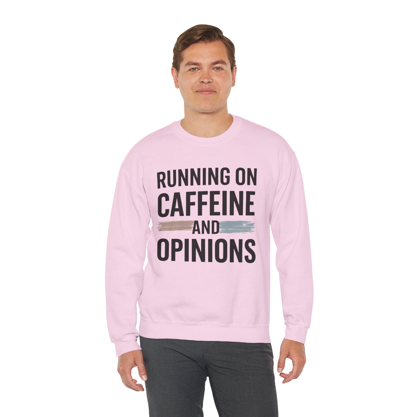 Running On Caffeine and Opinions - Sweatshirt