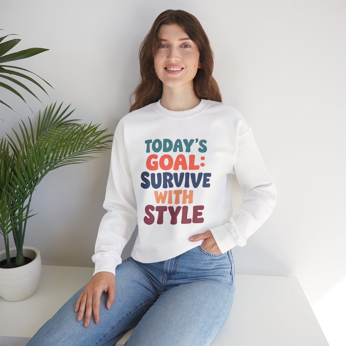 Today's Goal: Survive With Style - Sweatshirt