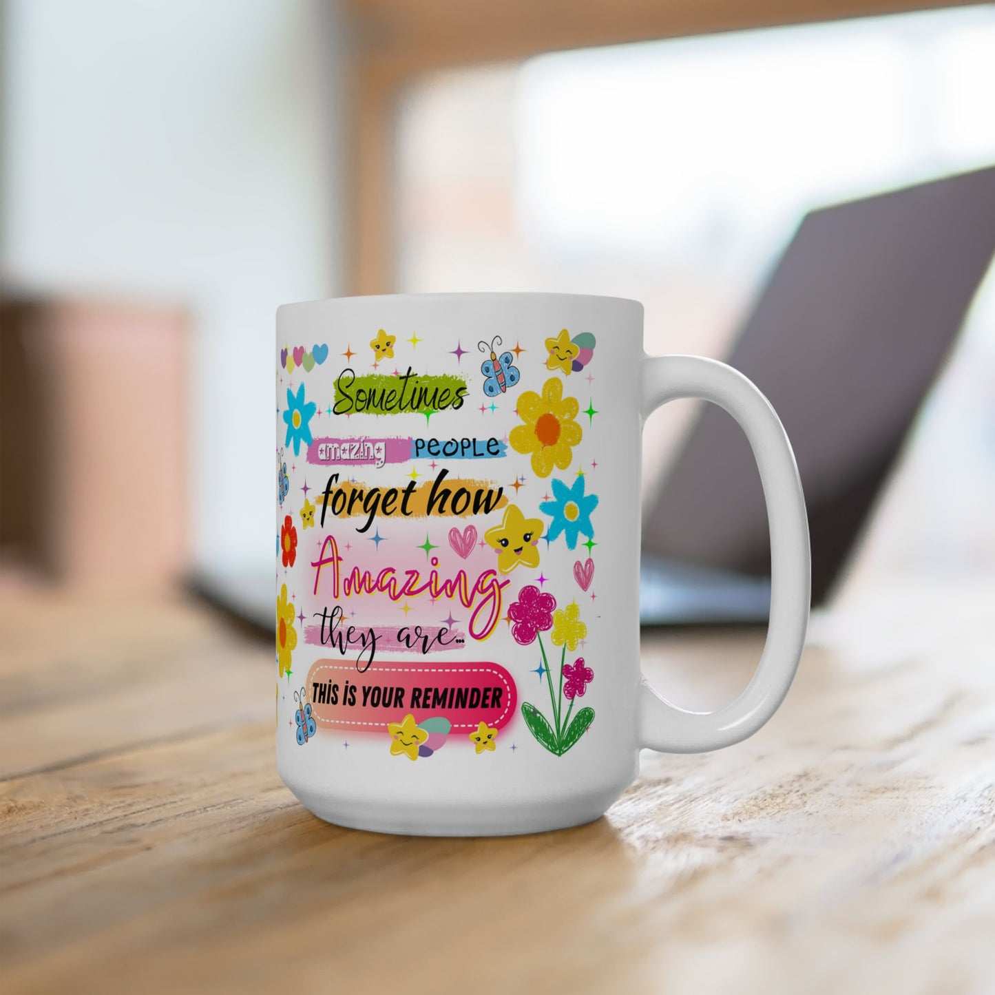 You’re Amazing Reminder Coffee Mug