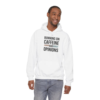 Running on Caffeine and Opinions - Hoodie