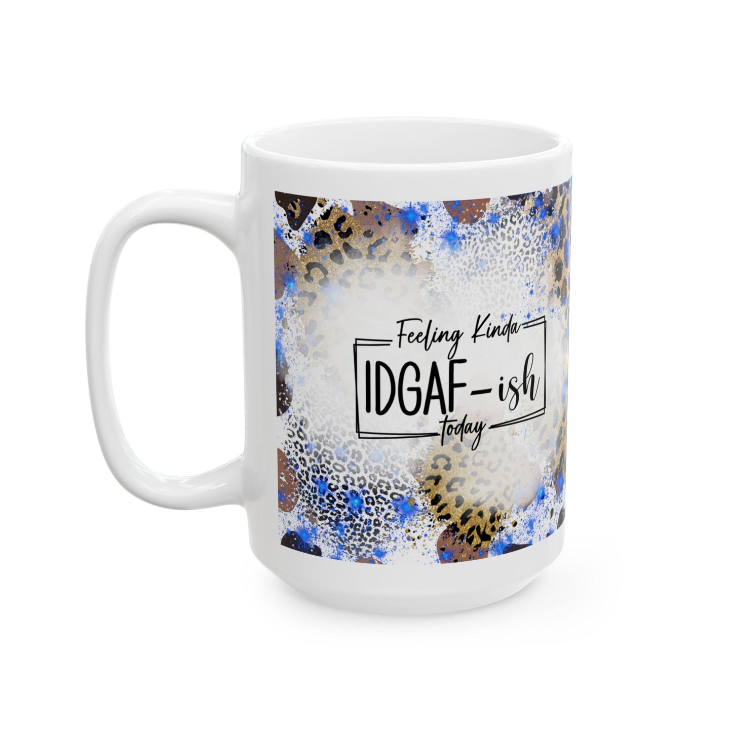 IDGAF Blue Leopard Print Mug