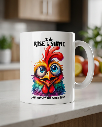 I Do Rise And Shine Funny Mug