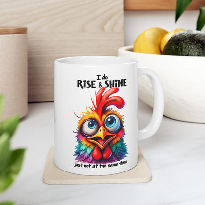 I Do Rise And Shine Funny Mug