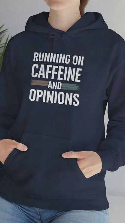 Running on Caffeine and Opinions - Hoodie