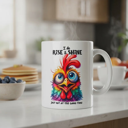 I Do Rise And Shine Funny Mug